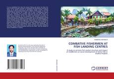 Buchcover von COMBATIVE FISHERMEN AT FISH LANDING CENTRES
