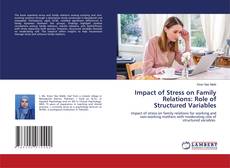 Capa do livro de Impact of Stress on Family Relations: Role of Structured Variables 