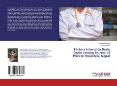Copertina di Factors Intend to Brain Drain among Nurses of Private Hospitals, Nepal