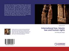 Bookcover of International law, Islamic law and human rights