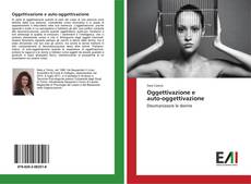 Bookcover of Oggettivazione e auto-oggettivazione