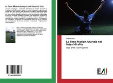 Buchcover von La Time Motion Analysis nel futsal di elite