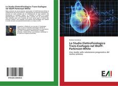 Portada del libro de Lo Studio Elettrofisiologico Trans-Esofageo nel Wolff-Parkinson-White