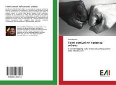 Bookcover of I beni comuni nel contesto urbano