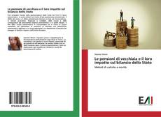 Capa do livro de Le pensioni di vecchiaia e il loro impatto sul bilancio dello Stato 