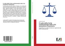 Bookcover of Il ruolo della Corte costituzionale nella crisi economico finanziaria