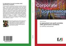 Le operazioni con parti correlate nella governance societaria kitap kapağı