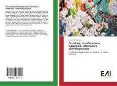 Bookcover of Divisione, riunificazione, Germania, letteratura contemporanea