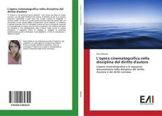 Bookcover of L’opera cinematografica nella disciplina del diritto d'autore
