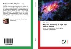 Bookcover of Physical modelling of high new galaxy spectra