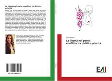 Bookcover of La libertà nel parto: conflitto tra diritti e priorità