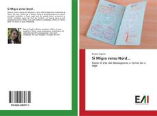 Bookcover of Si Migra verso Nord...