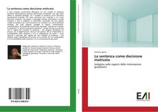 Bookcover of La sentenza come decisione motivata