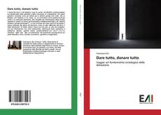 Buchcover von Dare tutto, donare tutto