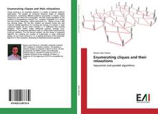 Capa do livro de Enumerating cliques and their relaxations 