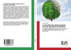 Copertina di La disaffezione degli studenti verso le discipline scolastiche