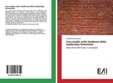 Bookcover of Uno studio sulle tendenze della leadership femminile