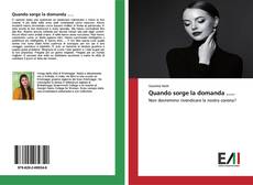 Bookcover of Quando sorge la domanda .....