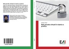 Copertina di Reti private virtuali in teoria e pratica