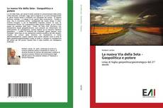 Capa do livro de La nuova Via della Seta - Geopolitica e potere 