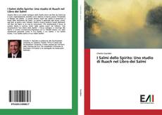 Bookcover of I Salmi dello Spirito: Uno studio di Ruach nel Libro dei Salmi