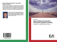 Buchcover von Pierre Teilhard de Chardin - Ricercatore, gesuita e profeta