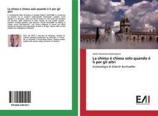 Capa do livro de La chiesa è chiesa solo quando è lì per gli altri 