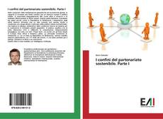 Bookcover of I confini del partenariato sostenibile. Parte I