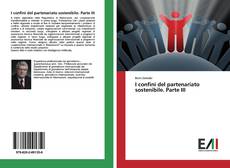 Bookcover of I confini del partenariato sostenibile. Parte III