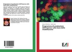 Copertina di Programma di produzione dell'impresa sulla base della modellazione