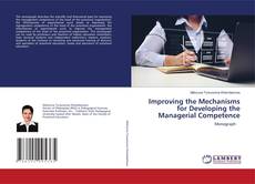 Copertina di Improving the Mechanisms for Developing the Managerial Competence