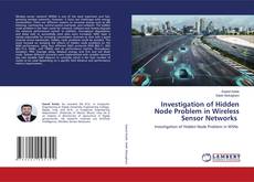 Copertina di Investigation of Hidden Node Problem in Wireless Sensor Networks