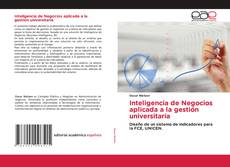 Обложка Inteligencia de Negocios aplicada a la gestión universitaria