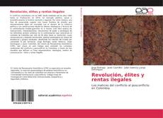 Buchcover von Revolución, élites y rentas ilegales