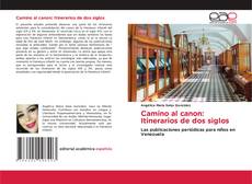 Обложка Camino al canon: Itinerarios de dos siglos