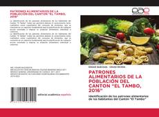 Обложка PATRONES ALIMENTARIOS DE LA POBLACIÓN DEL CANTON “EL TAMBO, 2016”