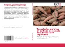 Portada del libro de Tecnologias agrarias en cultivos de camote para Producción Exportable