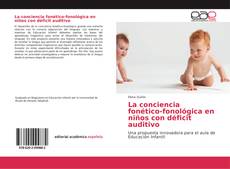 Bookcover of La conciencia fonético-fonológica en niños con déficit auditivo