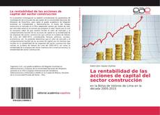 Bookcover of La rentabilidad de las acciones de capital del sector construcción