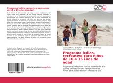 Bookcover of Programa lúdico-recreativo para niños de 10 a 15 años de edad