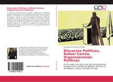 Portada del libro de Discursos Políticos, Rafael Correa, Organizaciones Políticas