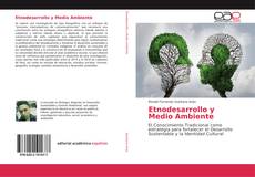 Bookcover of Etnodesarrollo y Medio Ambiente