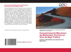 Copertina di Caracterización Mecánica de Materiales Térreos en Vías de Bajo Tráfico