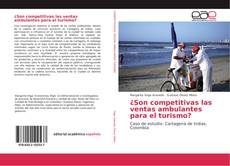 Capa do livro de ¿Son competitivas las ventas ambulantes para el turismo? 