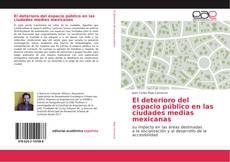 Portada del libro de El deterioro del espacio público en las ciudades medias mexicanas