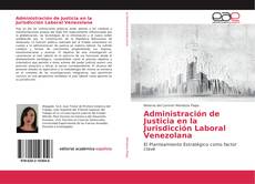 Administración de Justicia en la Jurisdicción Laboral Venezolana的封面