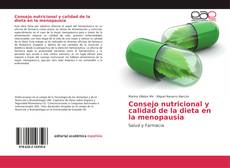 Bookcover of Consejo nutricional y calidad de la dieta en la menopausia