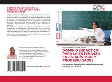 Обложка DOMINIO DIDÁCTICO PARA LA ENSEÑANZA EN ESTADÍSTICAS Y PROBABILIDADES