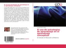 Capa do livro de El uso de estrategias de aprendizaje en el aprendizaje conceptual 