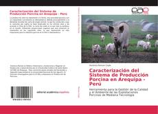 Capa do livro de Caracterización del Sistema de Producción Porcina en Arequipa - Perú 